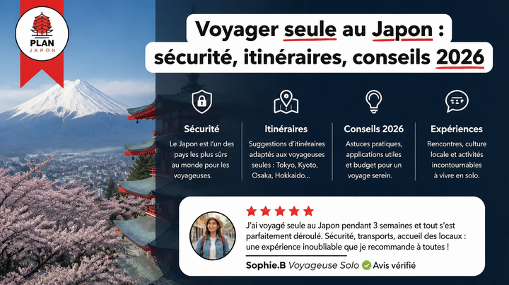 Voyager seule au Japon : sécurité, itinéraires, conseils 2026